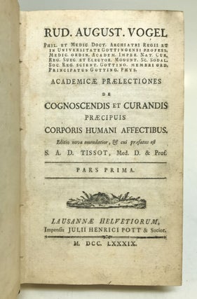 Academicae Praelectiones De Cognoscendis et Curandis Praecipuis Corporis Humani Affectibus, Editio Nova Emendatior & cui Praefatus est S.