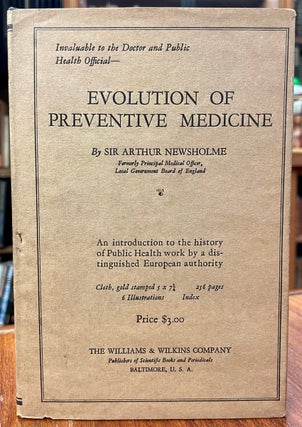 Item #11080 Evolution of Preventive Medicine. Arthur NEWSHOLME