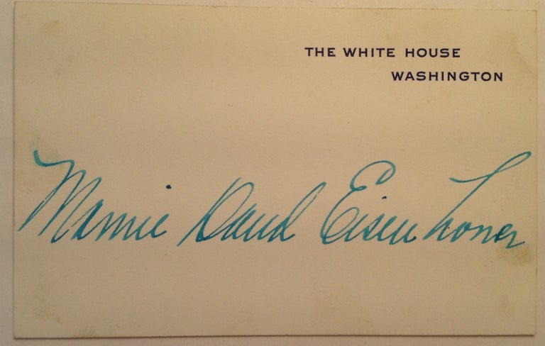 Item #115770 Signed White House Calling Card. Mamie EISENHOWER, 1896 - 1979.