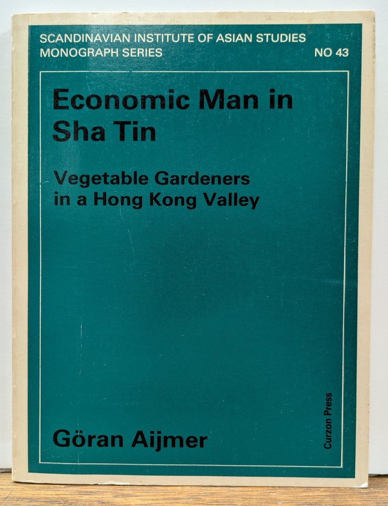 Item #115878 Economic Man in Sha Tin; Vegetable Gardeners in a Hong Kong Vallet. Goran AIJMER.