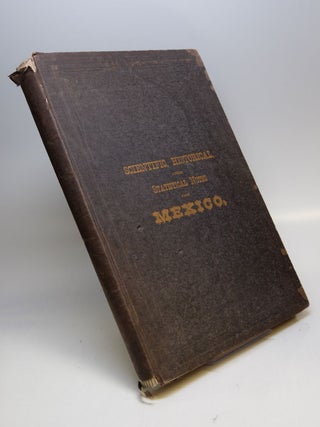 Item #115940 History of the Mexican Railway; Wealth of Mexico, in the Region extending from the...