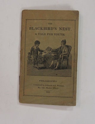 Item #118313 The Blackbird's Nest: A Tale for Youth. BLACKBIRD'S NEST