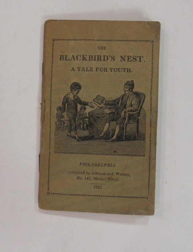 Item #118313 The Blackbird's Nest: A Tale for Youth. BLACKBIRD'S NEST.