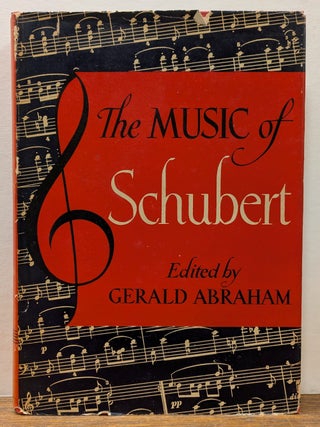 Item #122914 The Music of Schubert. Gerald ABRAHAM, ed
