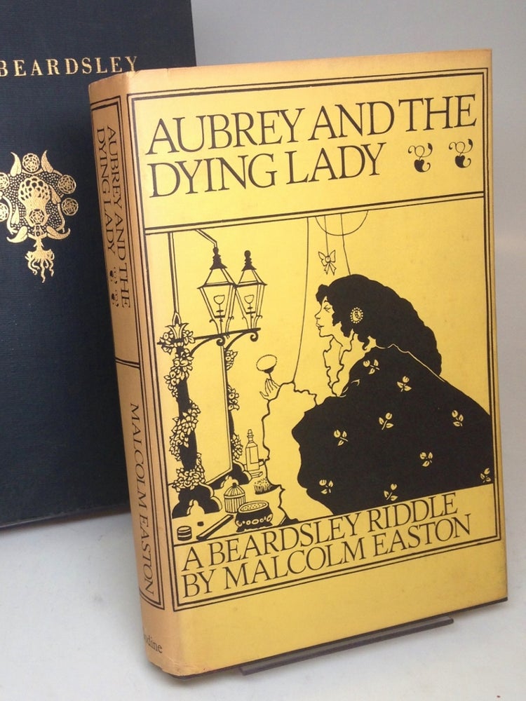 Item #124280 Aubrey and the Dying Lady: A Beardsley Riddle. Malcolm EASTON.