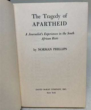 The Tragedy of Apartheid: A Journalist's Experience in the South African Riots.