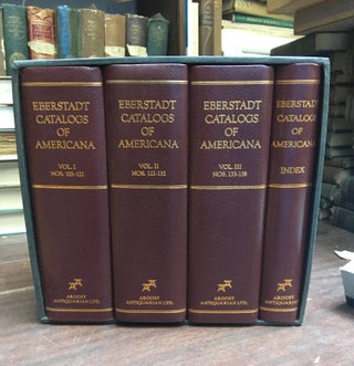 Item #135523 The Annotated Eberstadt Catalogues of Americana. 4 volumes. Edward EBERSTADT, Sons
