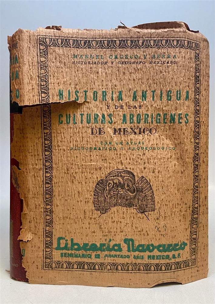 Item #136779 Historia Antigua y de las Culturas Aborigenes de Mexico. Manuel OROZCO Y. BARRA.