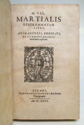 Epigrammaton Libri, Animadversi, Emendati, et Commentariolis, Inculenter explicati [by Thomas Farnaby].