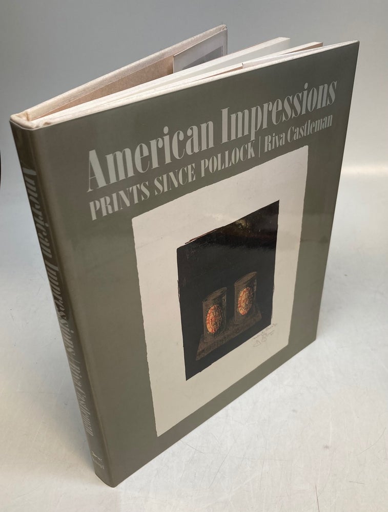 Item #144060 American Impressions: Prints Since Pollock. Riva CASTLEMAN.