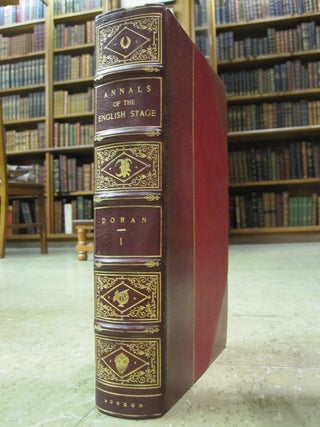 Item #145446 Annals of the English Stage from Thomas Betterton to Edmund Kean. John DORAN, Dr