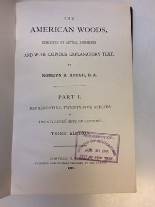The American Woods, Exhibited by Actual Specimens and with Copious Explanatory Text.