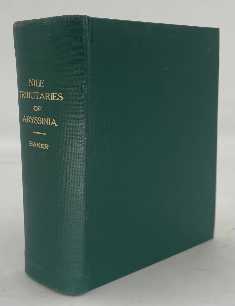 Item #151129 The Nile Tributaries of Abyssinia and the Sword Hunters of the Hamran Arabs. Samuel W. BAKER.