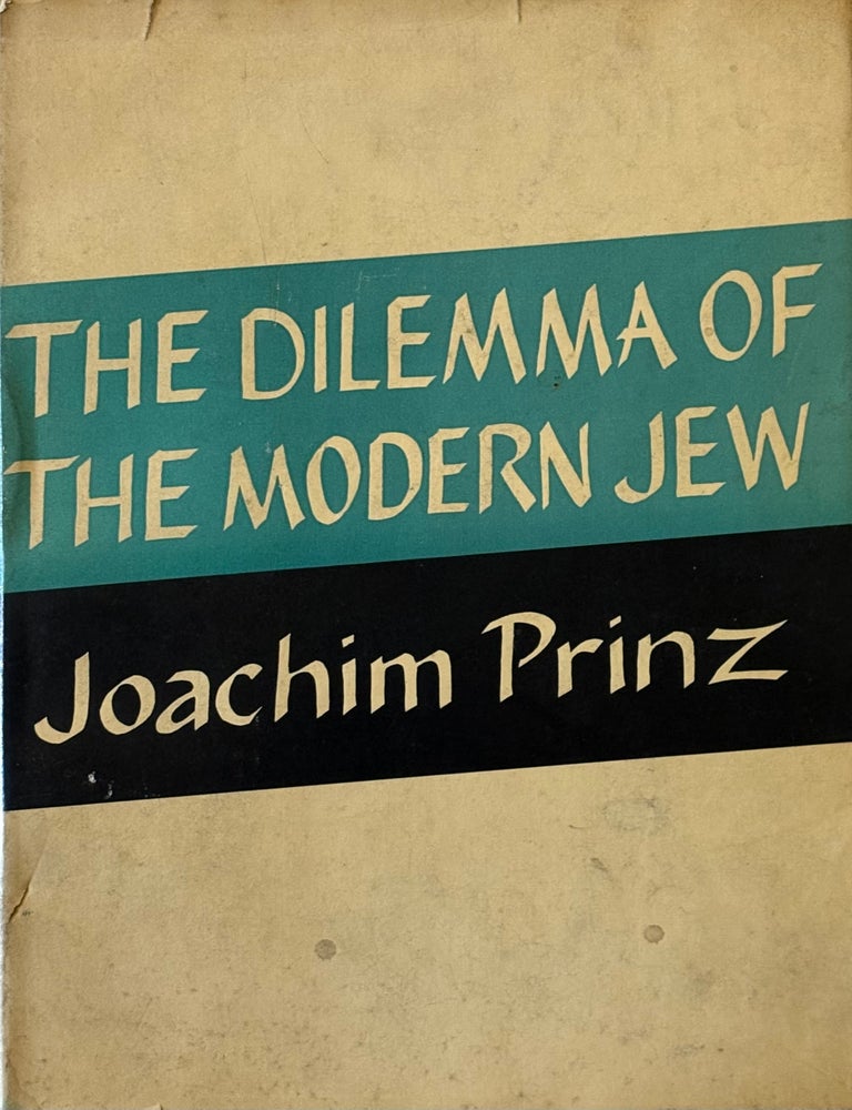 Item #153089 The Dilemma of the Modern Jew. Joachim PRINZ.