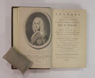 Letters Written by the Late Right Honorable Philip Dormer Stanhope, Earl of Chesterfield, to His Son, Philip Stanhope.