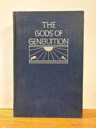 Item #15800 The Gods of Generation: A History of Phallic Cults Among Ancients & Moderns. J. A...