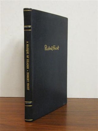 Item #158732 A Masque of Reason. Robert FROST