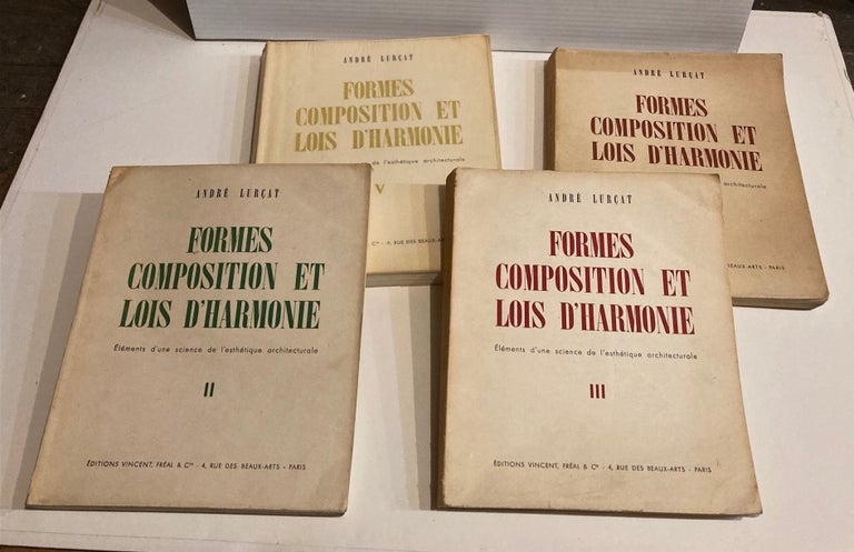 Item #161280 Formes, Composition et Lois d'Harmonie: Elements d'une Science de l'esthetique Architecturale. Andre LURCAT.