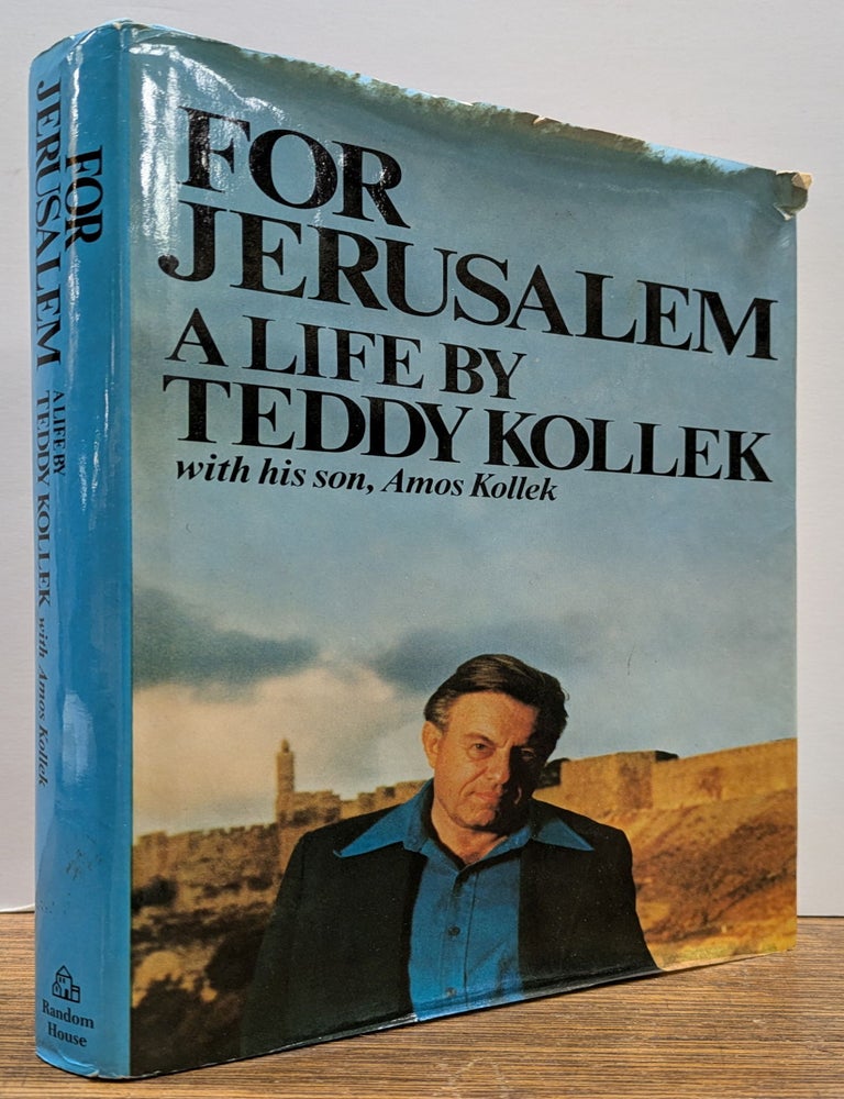 Item #163366 For Jerusalem: A Life by Teddy Kollek. Teddy KOLLEK.