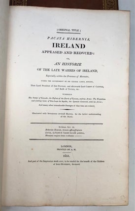 Pacata Hibernia; or, A History of the Wars in Ireland during the Reign of Queen Elizabeth.
