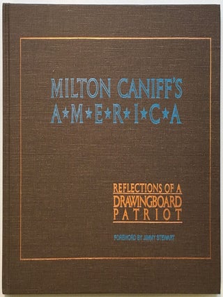 Milton Caniff's America: Reflections of a Drawingboard Patriot