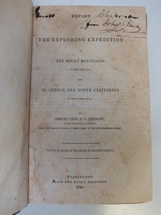 Report of the Exploring Expedition to the Rocky Mountains in the Year 1842, and to Oregon and North California in the Years 1843-'44.