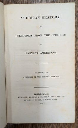 American Oratory, or, Selections from the Speeches of Eminent Americans.