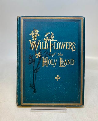 Wild Flowers of the Holy Land.