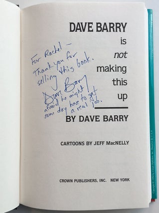 Item #173046 Dave Barry is Not Making This Up. Dave BARRY