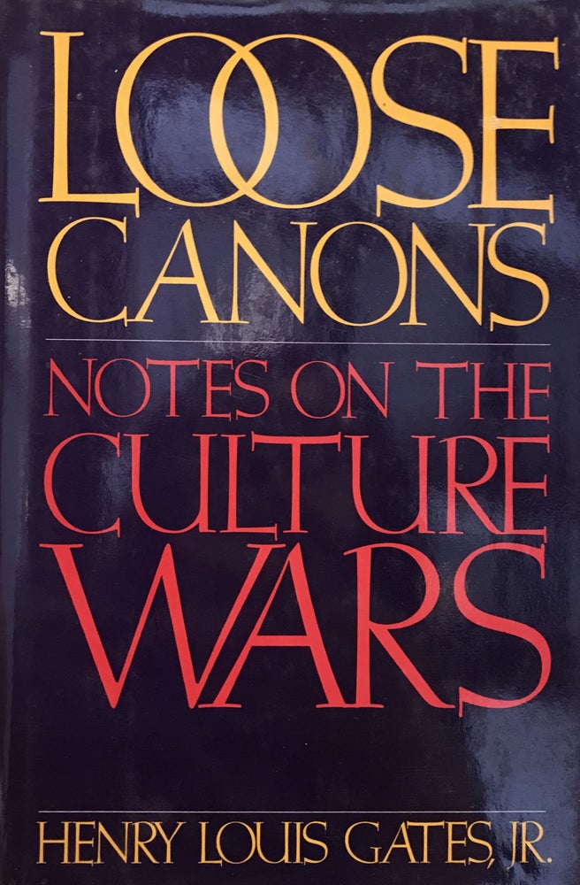 Item #173191 Loose Canons; Notes on the Culture Wars. Henry Louis GATES.