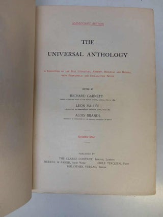 The Universal Anthology.; A Collection of the Best Literature, Ancient, Mediaevel and Modern, with Biographical and Explanatory Notes.