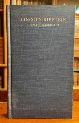 Item #177939 A First Bibliography. Lincoln KIRSTEIN