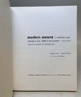Modern Means: Continuity and Change in Art, 1880 to the Present.