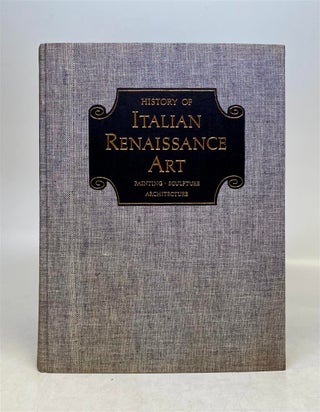 History of Italian Renaissance Art: Painting, Sculpture, Arhcitecture.