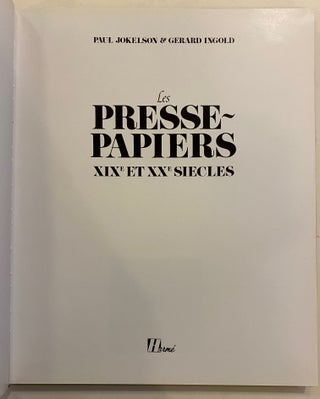 Les Presse-Papiers XIXe et XXe Siecles