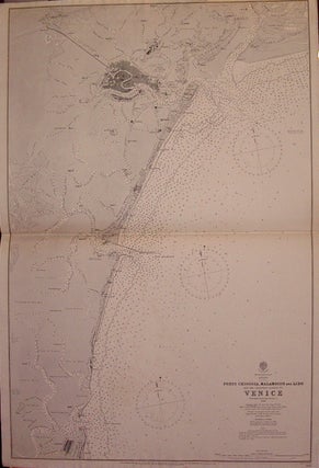 Item #204905 Ports Chioggia, Malamocco and Lido and the Channels Leading to Venice. Captain W. J...