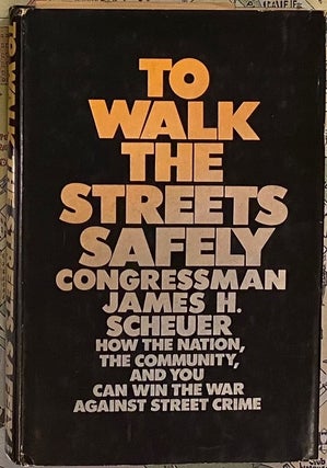 Item #211840 To Walk the Streets Safely: The Role of Modern Science and Technology in our...