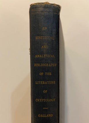 Item #212661 An Historical and Analytical Bibliography of the Literature of Cryptology. Joseph...