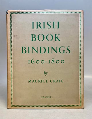 Item #212995 Irish Book Bindings, 1600-1800. Maurice CRAIG