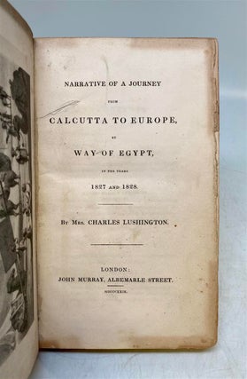 Narrative of a Journey From Calcutta to Europe, by Way of Egypt, in the Years 1827 and 1828.
