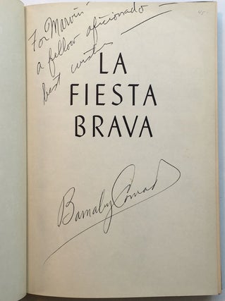 Item #213569 La Fiesta Brava: The Art of the Bull Ring. Barnaby CONRAD