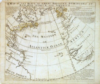 Item #215118 A Map of the King of Great Britain's Dominions in Europe, Africa, and America....