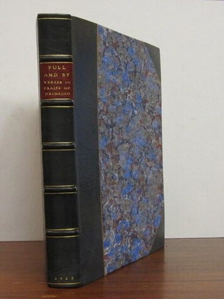 Item #215792 Full and By: Being a Collection of Verses by Persons of Quality in Praise of...
