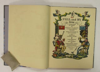 Full and By: Being a Collection of Verses by Persons of Quality in Praise of Drinking.