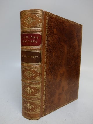 Item #216164 The Bab Ballads, with which are included Songs of a Savoyard. W. S. GILBERT
