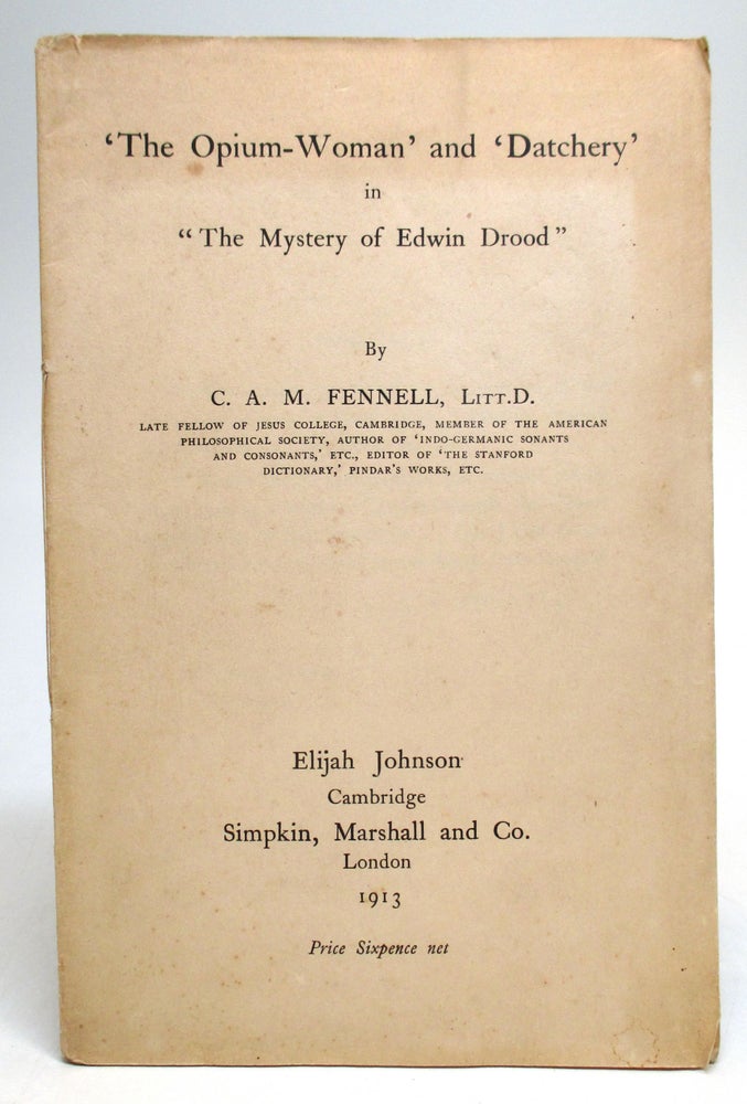 Item #216783 The Opium- Woman and Datchery in "The Mystery of Edwin Drood" C. A. M. FENNELL.