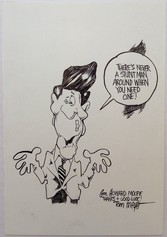 Item #217160 Original Signed Cartoon of Ronald Reagan. Tom MEYER.