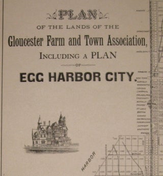 Plan of the Lands of the Gloucester Farm and Town Association, including a Plan of Egg Harbor City.