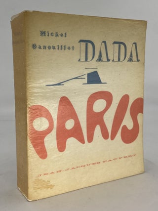 Item #221737 Dada a Paris. Michel SANOUILLET