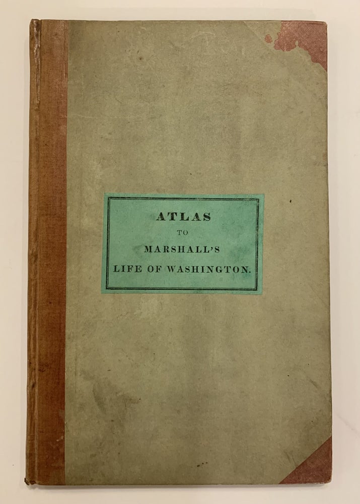Item #223156 Atlas to Marshall's Life of Washington. John MARSHALL.
